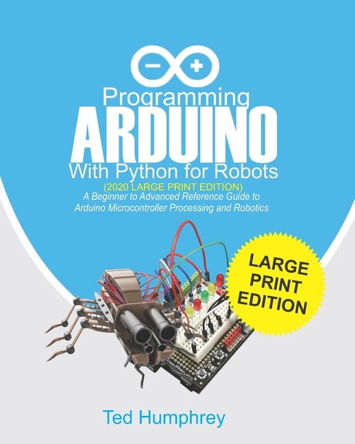 Couverture_Programming ARDUINO With Python For Robots (2020 Large Print Edition)