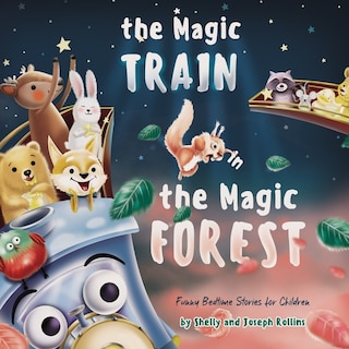 Couverture_The Magic Train in the Magic Forest (Funny Bedtime Stories for Children)