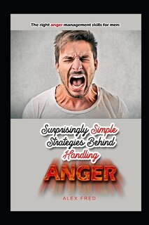 Front cover_The Right Anger Management Skills for Men
