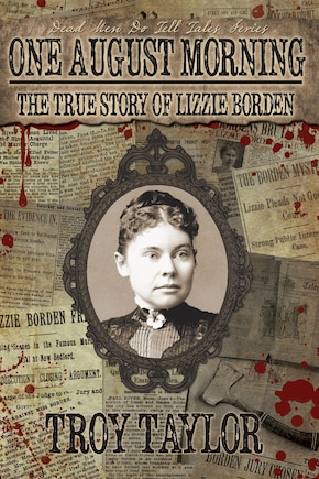 One August Morning: The True Story of Lizzie Borden