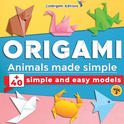 Amazing Origami for Kids: 20 Easy Patterns with 40 Sheets of Colored and Color-Your-Own Paper