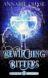 Bewitching Bitters: A Paranormal Women's Fiction Novel