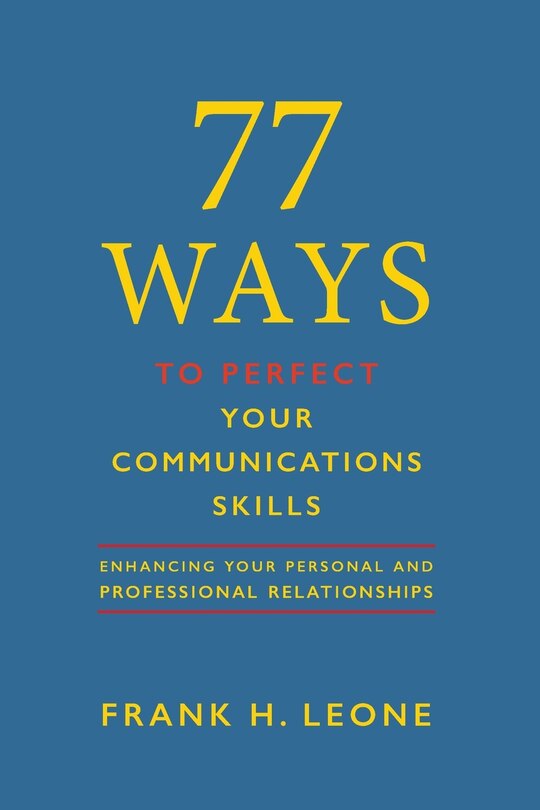 Front cover_77 Ways to Perfect Your Communications Skills