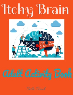 Front cover_Itchy Brain Adult Activity Book