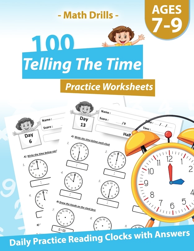 Front cover_Math Drills - 100 Telling The Time Practice Worksheets - Daily Practice Reading Clocks With Answers