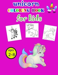 Couverture_Unicorn Coloring Book for Kids Ages 2-8