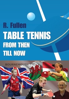 Front cover_Table Tennis from Then Till Now