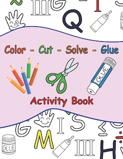 Couverture_Color - Cut - Solve - Glue Activity Book