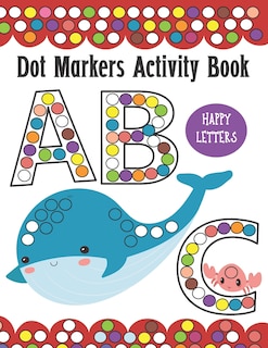 Front cover_Dot Markers Activity Book ABC Happy Letters