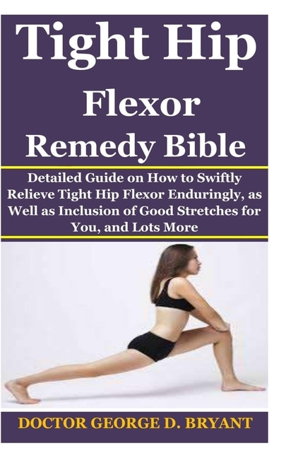 Front cover_Tight Hip Flexor Remedy Bible
