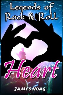 Front cover_Legends of Rock & Roll - Heart