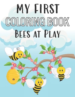 Front cover_My First Coloring Book Bees at Play