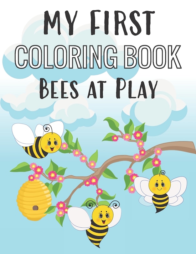 Front cover_My First Coloring Book Bees at Play