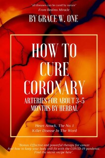 Couverture_How To Cure Coronary Arteries For About 3-5 Months By Herbal
