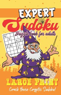 Front cover_Expert Sudoku - Puzzle Book for Adults - Large Print - Crack those Cryptic Sudoku!