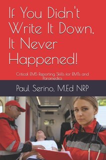 Front cover_If You Didn't Write It Down, It Never Happened!