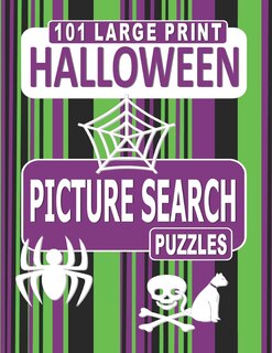 101 Large Print Halloween Picture Search Puzzles: Like word searches but with pictures instead of words.