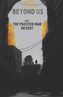 Couverture_beyond us into the frosted mad desert