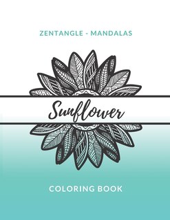 Front cover_Zentangle Mandalas Sunflower Coloring Book
