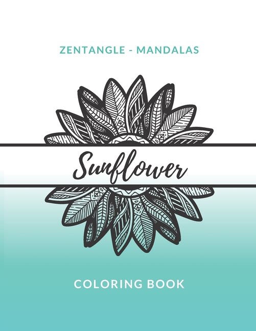 Front cover_Zentangle Mandalas Sunflower Coloring Book