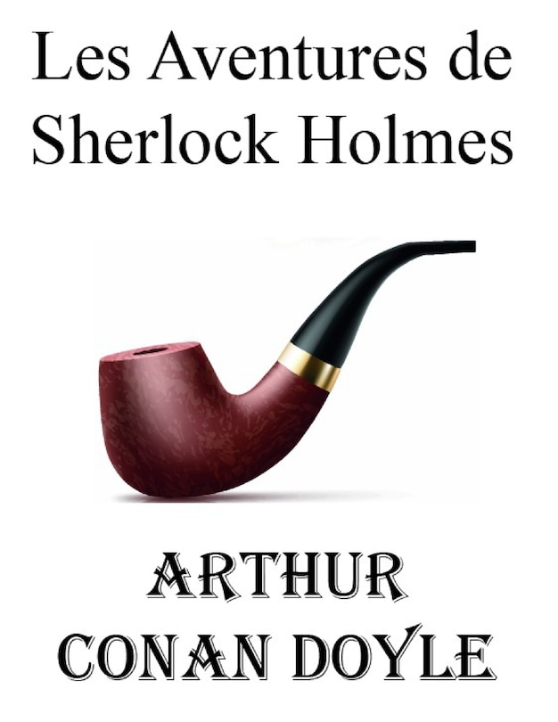 Couverture_Les Aventures de Sherlock Holmes (Arthur Conan Doyle)