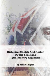 Front cover_Historical Sketch And Roster Of The Louisiana 5th Infantry Regiment