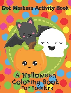 Couverture_Dot Markers Activity Book - A Halloween Coloring Book For Toddlers