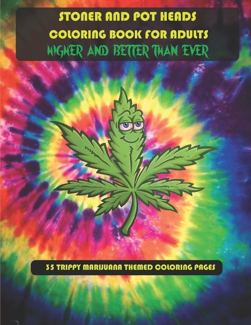 Couverture_Stoner and Pot Heads Coloring Book For Adults Higher And Better Than Ever