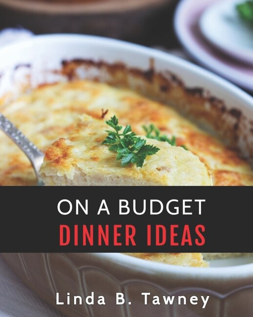 On A Budget Dinner Ideas