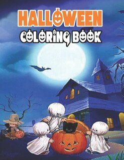 Halloween Coloring Book: Cute Halloween Coloring Book For Kids, A Spooky Coloring Book For Creative Children