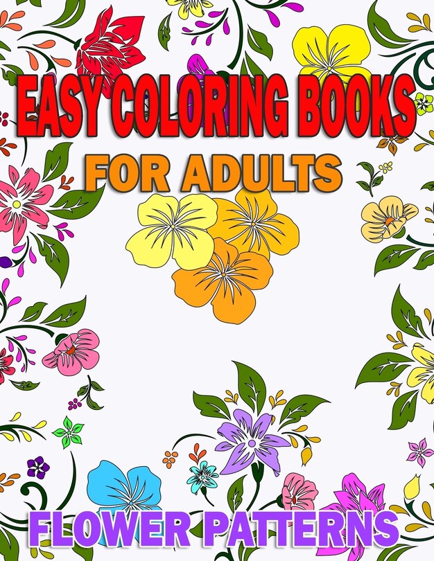 Couverture_Easy coloring books for adults Flower Patterns