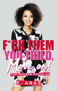 Couverture_F*ck Them, You Tried, Move On.