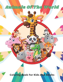 Front cover_Animals Of The World - Coloring Book For Kids And Adults