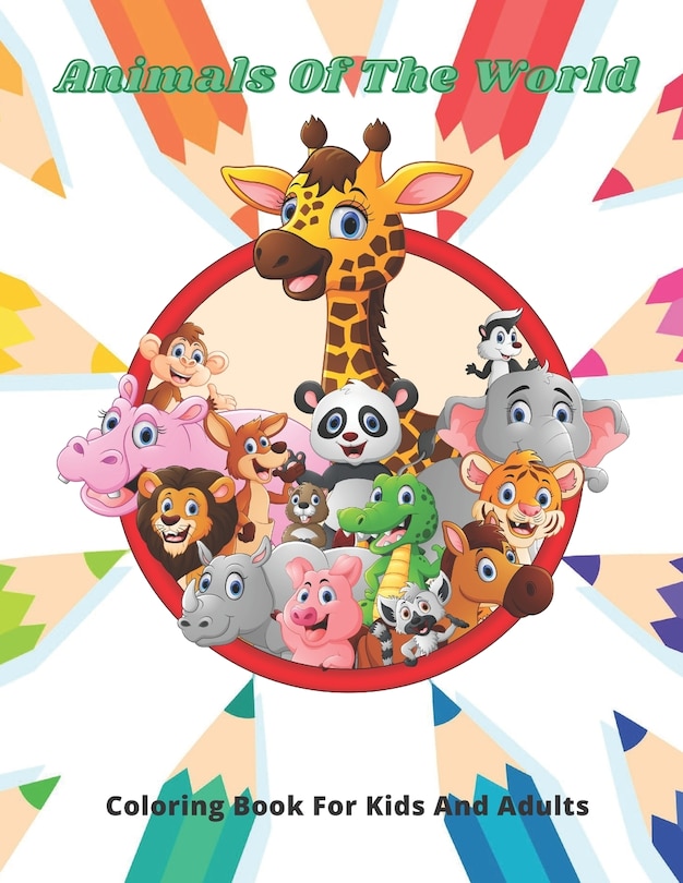 Front cover_Animals Of The World - Coloring Book For Kids And Adults