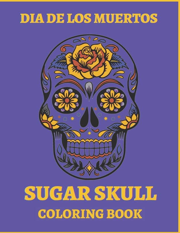 Front cover_Dia De Los Muertos Sugar Skull Coloring Book.