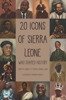 20 Icons of Sierra Leone: Who Shaped History