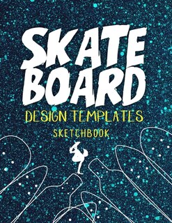 Couverture_Skateboard Design Templates Sketchbook