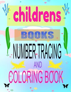 Childrens Books: Number Tracing and Coloring Book