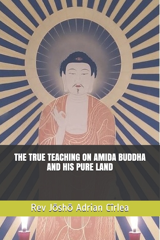 Front cover_The True Teaching on Amida Buddha and His Pure Land