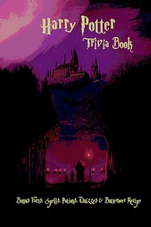 Harry Potter Trivia Book: Bonus Spells, Facts, Potions, Quizzes & Butterbeer Recipe