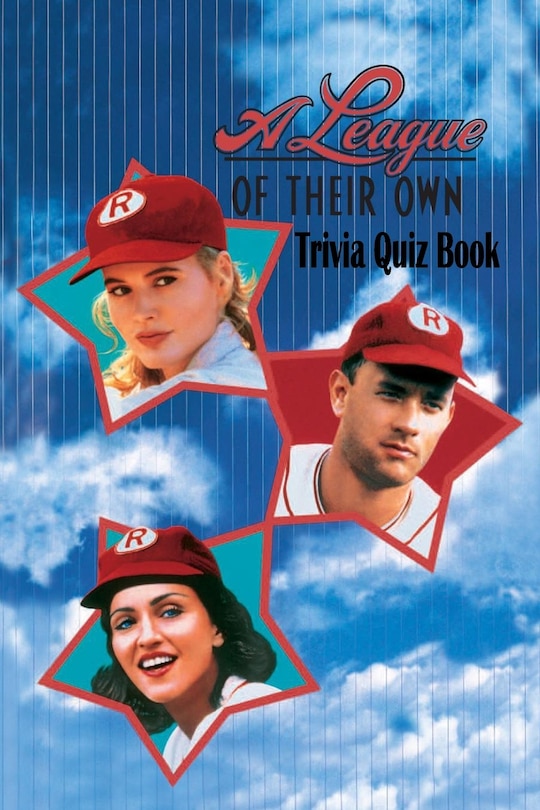 A League of Their Own: Trivia Quiz Book