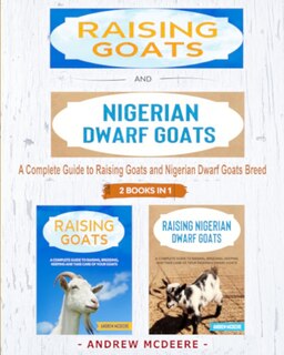 Front cover_Raising Goats and Nigerian Dwarf Goats - 2 BOOKS IN 1 -