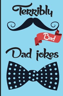 Front cover_Terribly Bad Dad Jokes