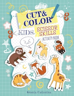 Front cover_Cut And Color Kids Scissor Skills Activity Book