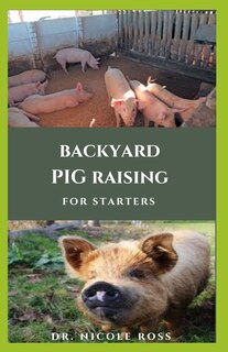Couverture_Backyard Pig Raising for Straters