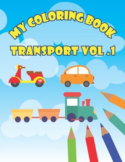 Couverture_My Coloring Book Transport Vol. 1