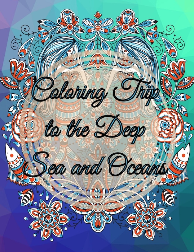 Front cover_Coloring Trip to the Deep Sea and Oceans