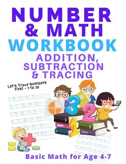 Front cover_Number and Math Workbook; Addition, Subtraction and Tracing