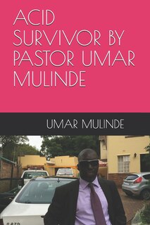 Front cover_Acid Survivor by Pastor Umar Mulinde