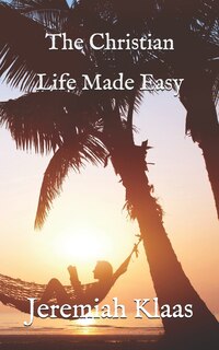 Front cover_The Christian Life Made Easy